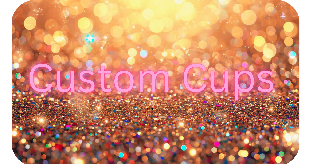 Custom Cups 