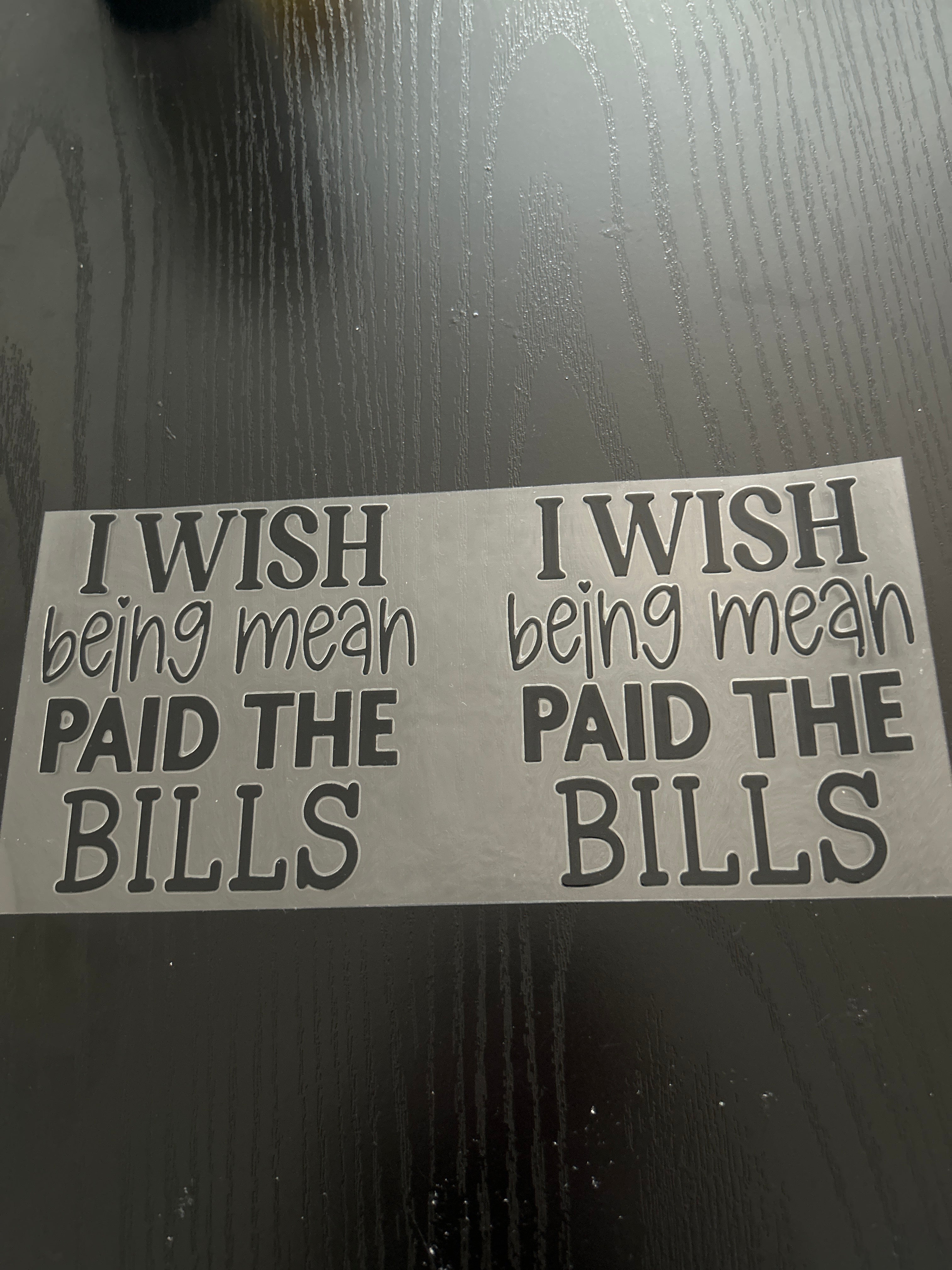 I wish being mean paid the bills