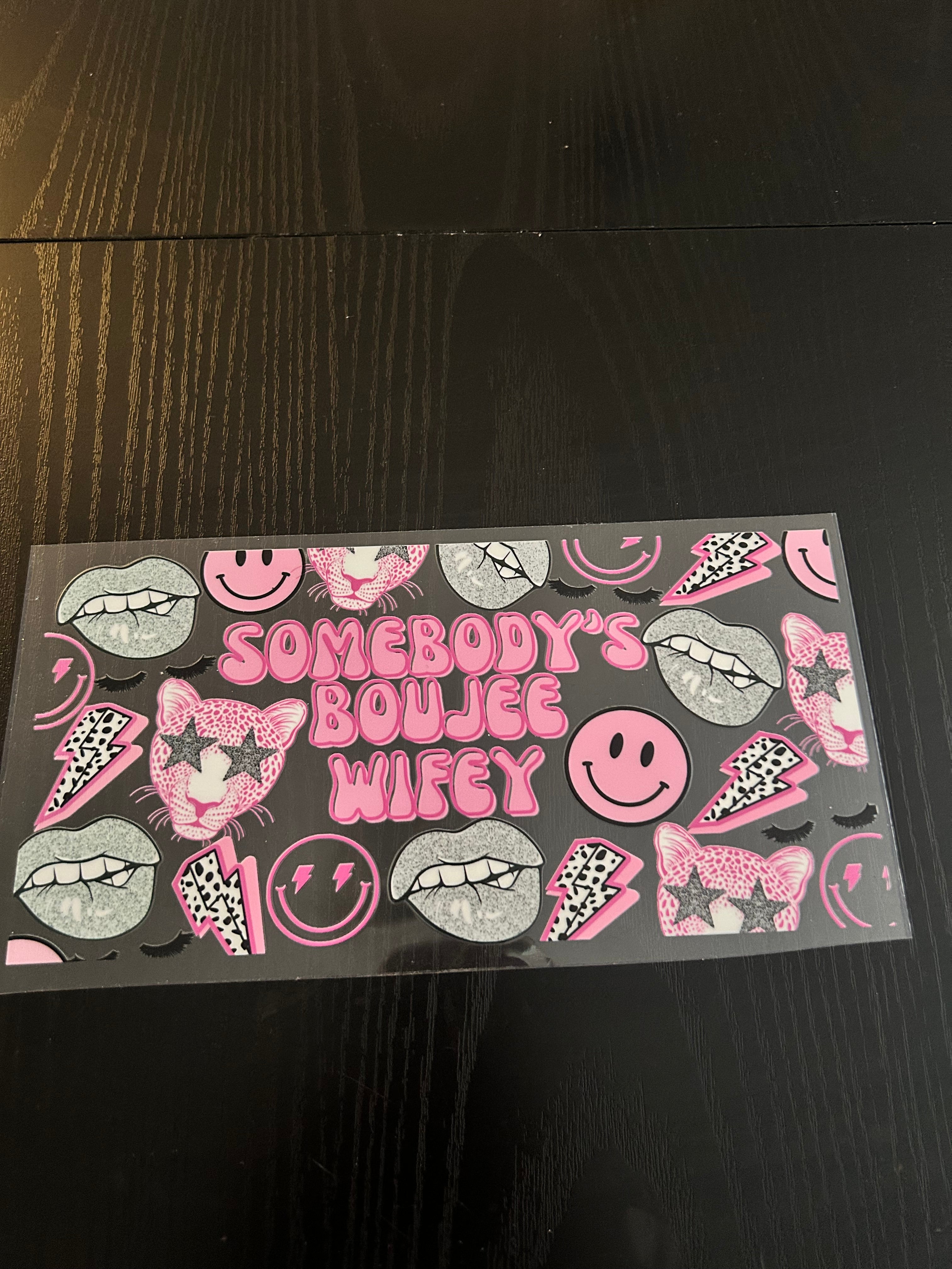 Somebody’s boujee Wifey