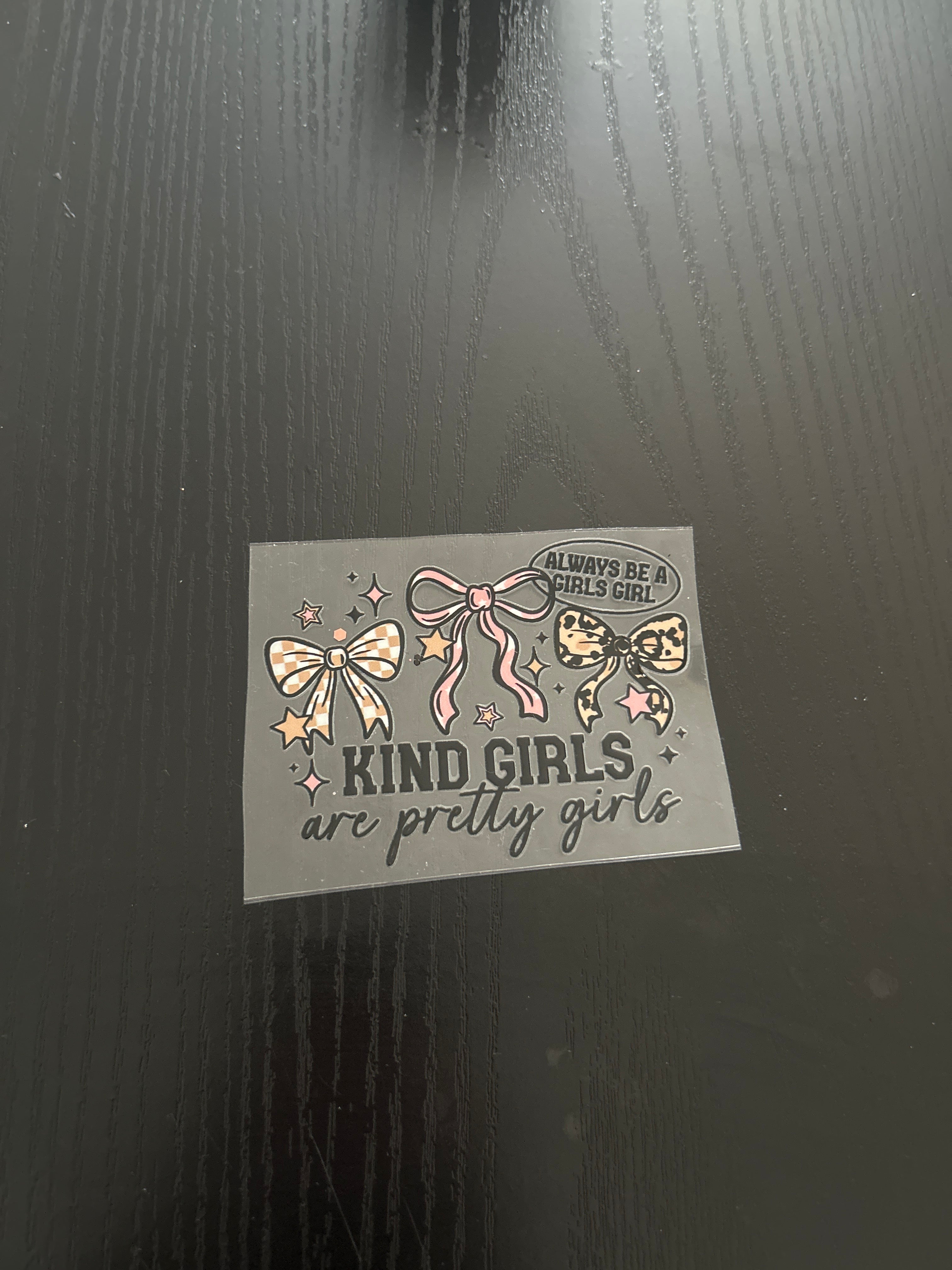 Kind Girls are Pretty Girls 💖